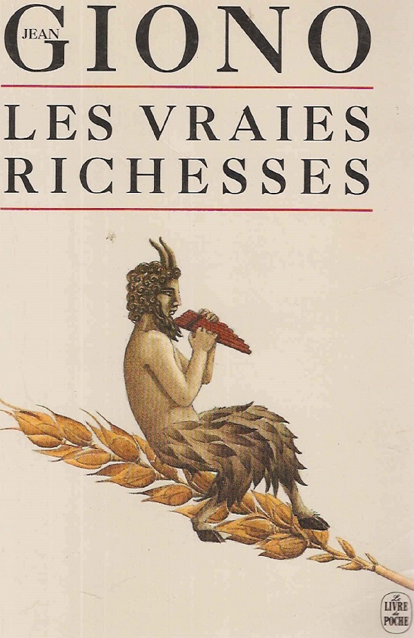 Jean Giono, Les vraies richesses